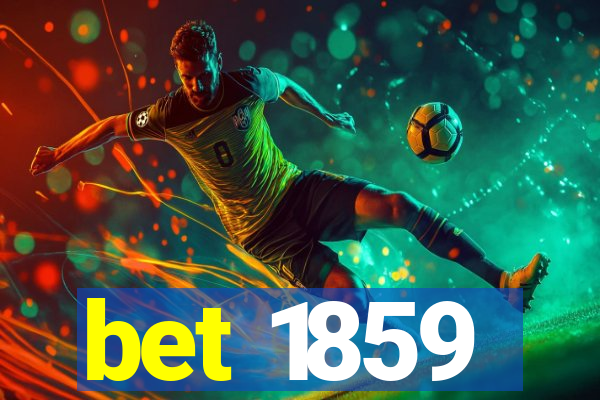 bet 1859